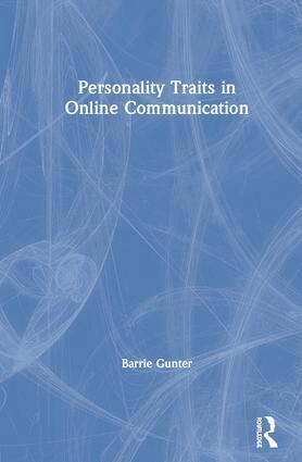 Barrie Gunter - Personality Traits in Online Communication, Inbunden