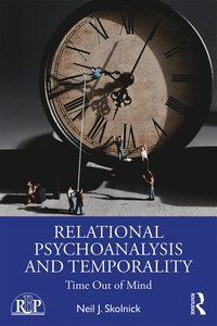 bokomslag Relational Psychoanalysis and Temporality