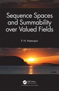 bokomslag Sequence Spaces and Summability over Valued Fields