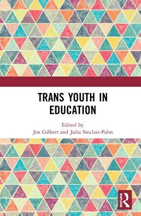 Jen Gilbert, Julia Sinclair-Palm - Trans Youth in Education, Inbunden