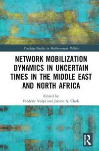 bokomslag Network Mobilization Dynamics in Uncertain Times in the Middle East and North Africa