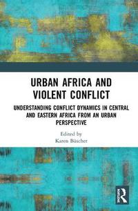 bokomslag Urban Africa and Violent Conflict