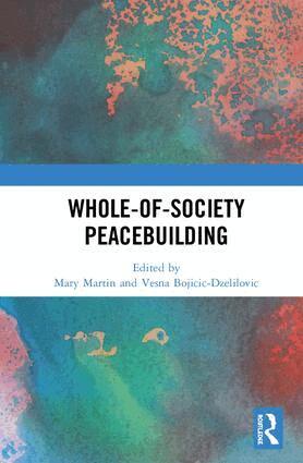 Mary Martin, Vesna Bojicic-Dzelilovic - Whole-of-Society Peacebuilding, Inbunden