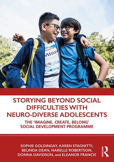 Sophie Goldingay, Karen Stagnitti, Belinda Dean, Narelle Robertson, Donna Davidson, Eleanor Francis - Storying Beyond Social Difficulties with Neuro-Diverse Adolescents, Inbunden
