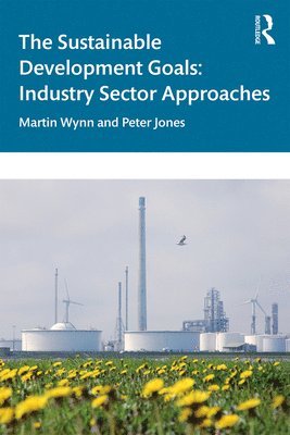 Martin Wynn, Peter Jones, UK) Jones, Peter (University of Gloucestershire - Sustainable Development Goals, Inbunden