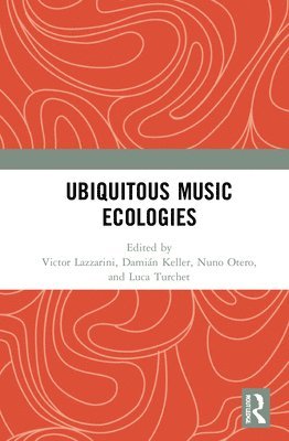 Ubiquitous Music Ecologies 1