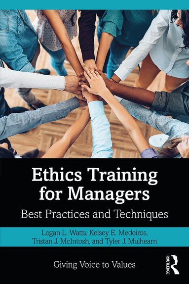 Logan Watts, Kelsey Medeiros, Tristan McIntosh, Tyler Mulhearn - Ethics Training for Managers, Häftad