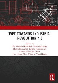bokomslag TVET Towards Industrial Revolution 4.0