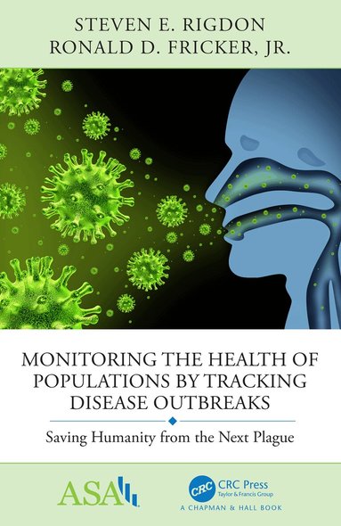 Steven E Rigdon, Ronald D. Fricker, Jr. - Monitoring the Health of Populations by Tracking Disease Outbreaks, Inbunden