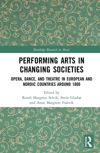 Randi Margrete Selvik, Svein Gladsø, Anne Margrete Fiskvik - Performing Arts in Changing Societies, Inbunden