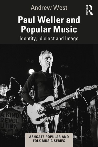 Andrew West - Paul Weller and Popular Music, Inbunden