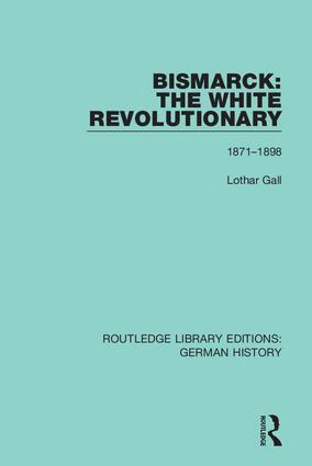 Lothar Gall - Bismarck: The White Revolutionary, Inbunden