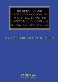 bokomslag Jurisdiction and Arbitration Agreements in Contracts for the Carriage of Goods by Sea