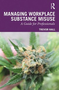bokomslag Managing Workplace Substance Misuse