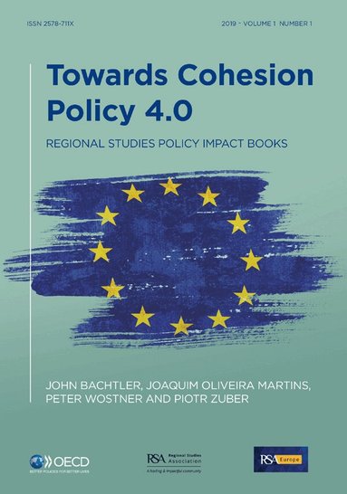 John Bachtler, Joaquim Oliveira Martins, Peter Wostner, Piotr Zuber - Towards Cohesion Policy 4.0, Häftad