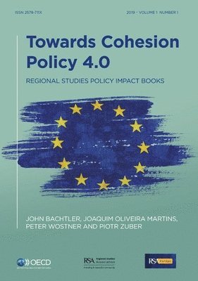 John Bachtler, Joaquim Oliveira Martins, Peter Wostner, Piotr Zuber - Towards Cohesion Policy 4.0, Häftad
