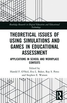 Theoretical Issues of Using Simulations and Games in Educational Assessment 1