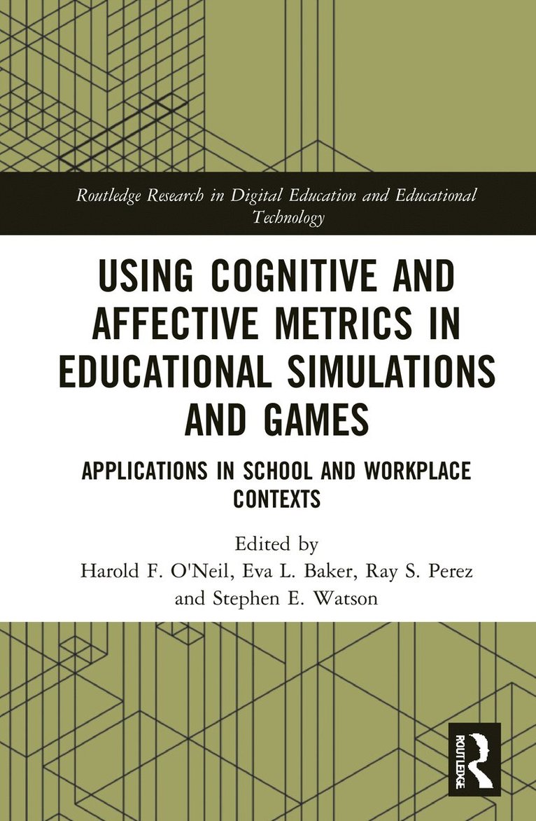 Using Cognitive and Affective Metrics in Educational Simulations and Games 1