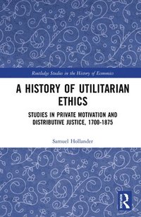 bokomslag A History of Utilitarian Ethics