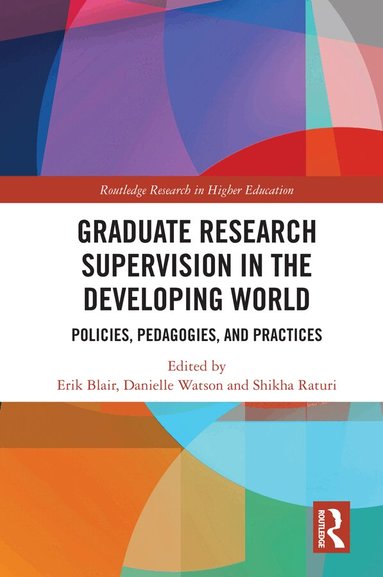 Erik Blair, Danielle Watson, Shikha Raturi - Graduate Research Supervision in the Developing World, Inbunden