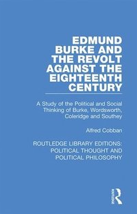 bokomslag Edmund Burke and the Revolt Against the Eighteenth Century