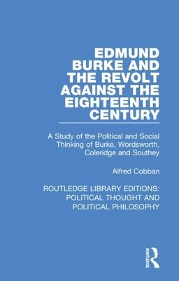 Edmund Burke and the Revolt Against the Eighteenth Century 1