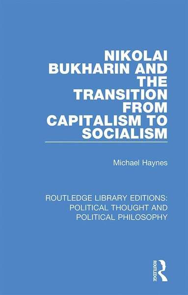 bokomslag Nikolai Bukharin and the Transition from Capitalism to Socialism