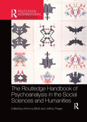 Anthony Elliott, Jeffrey Prager, Australia) Elliott, Anthony (University of South Australia - Routledge Handbook of Psychoanalysis in the Social Sciences and Humanities, Häftad