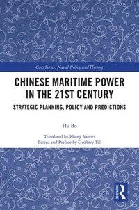 bokomslag Chinese Maritime Power in the 21st Century