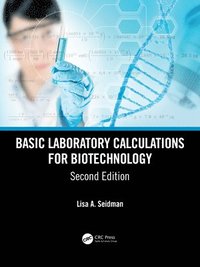 bokomslag Basic Laboratory Calculations for Biotechnology
