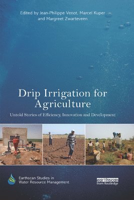 Jean-Philippe Venot, Marcel Kuper, Margreet Zwarteveen, France) Venot, Jean-Philippe (Institut de Recherche pour le Developpement (IRD), France) Kuper, Marcel (CIRAD, Netherlands) Zwarteveen, Margreet (UNESCO-IHE and University of Amsterdam - Drip Irrigation for Agriculture, Häftad