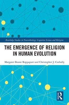 Margaret Boone Rappaport, Christopher J. Corbally - Emergence of Religion in Human Evolution, Inbunden