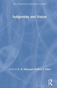 bokomslag Indigeneity and Nation