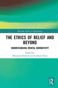 bokomslag The Ethics of Belief and Beyond