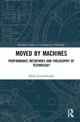Mark Coeckelbergh - Moved by Machines, Inbunden