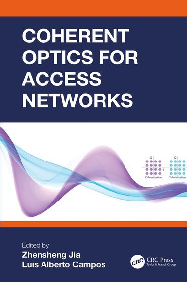 Kjetil Fallan, Christina Zetterlund, Anders V. Munch - Coherent Optics for Access Networks, Inbunden