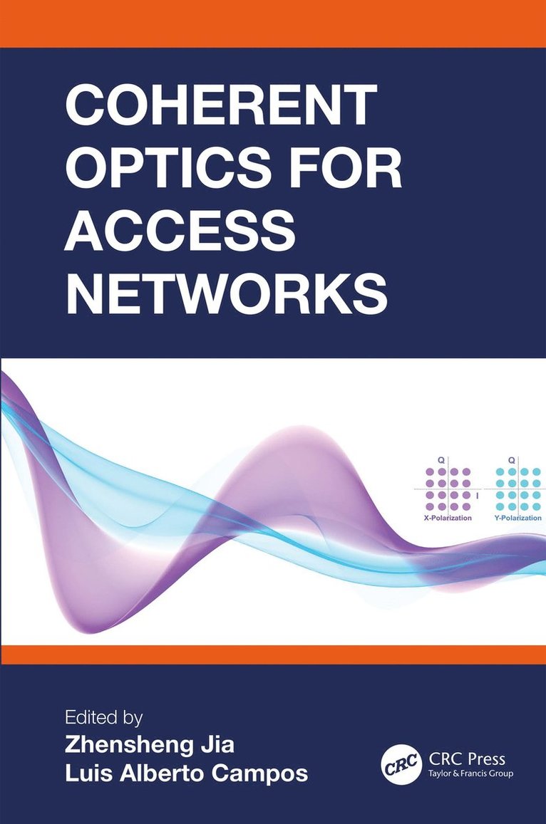 Kjetil Fallan, Christina Zetterlund, Anders V. Munch, Zhensheng Jia, Luis Alberto Campos - Coherent Optics for Access Networks, Inbunden