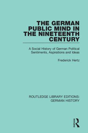 Frederick Hertz, Frank Eyck - German Public Mind in the Nineteenth Century, Inbunden