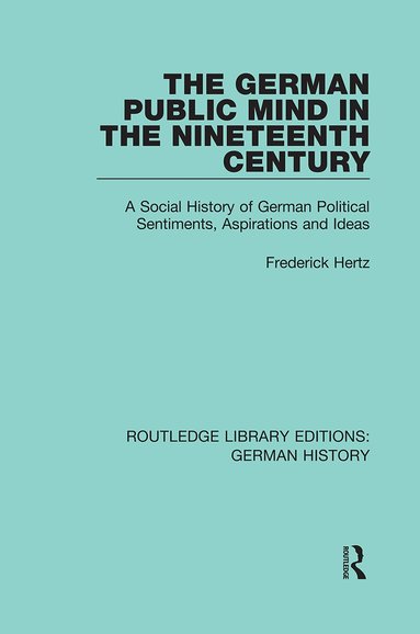 Frederick Hertz, Frank Eyck - German Public Mind in the Nineteenth Century, Häftad