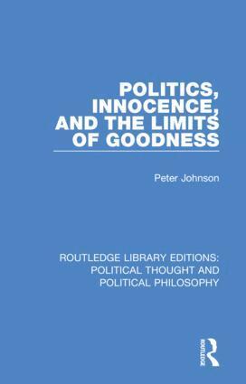 Peter Johnson - Politics, Innocence, and the Limits of Goodness, Häftad