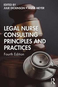 bokomslag Legal Nurse Consulting Principles and Practices