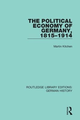 The Political Economy of Germany, 1815-1914 1