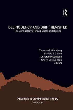 Thomas G. Blomberg, Francis T. Cullen, Christoffer Carlsson, Cheryl Lero Jonson - Delinquency and Drift Revisited, Volume 21, Häftad