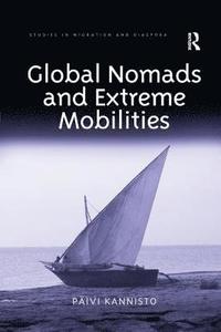 bokomslag Global Nomads and Extreme Mobilities