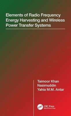 bokomslag Elements of Radio Frequency Energy Harvesting and Wireless Power Transfer Systems