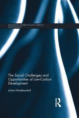 The Social Challenges and Opportunities of Low Carbon Development 1