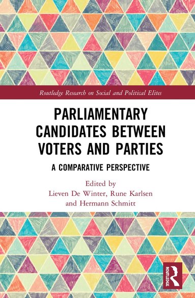 Lieven De Winter, Rune Karlsen, Hermann Schmitt - Parliamentary Candidates Between Voters and Parties, Inbunden