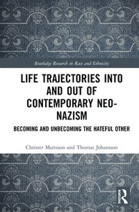 bokomslag Life Trajectories Into and Out of Contemporary Neo-Nazism