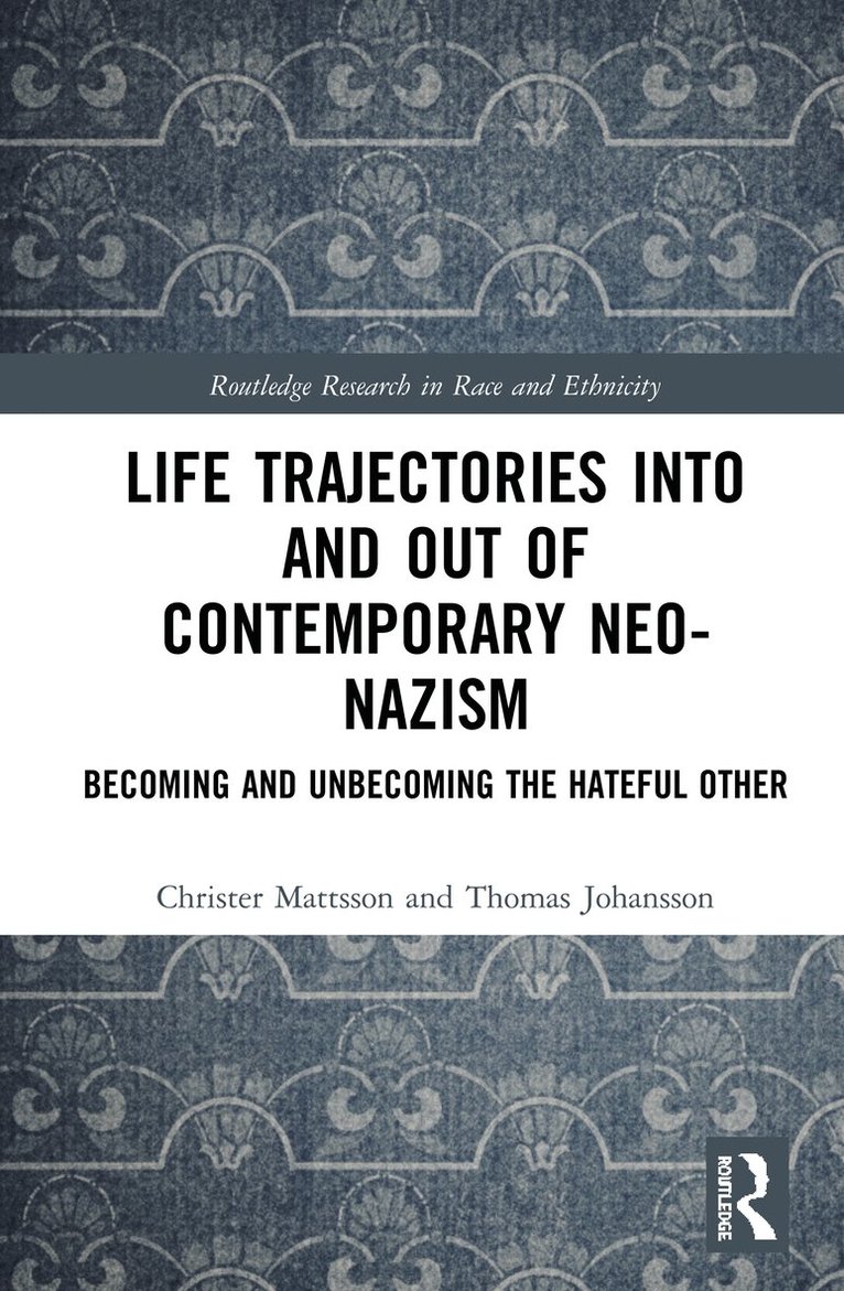 Life Trajectories Into and Out of Contemporary Neo-Nazism