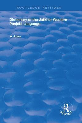 Dictionary of the Jatki or Western Panjbi Language 1